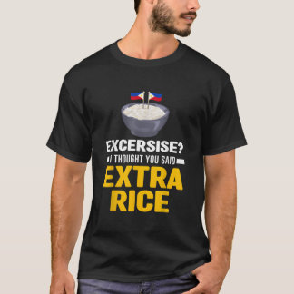 T-shirt Exercise I Thought You Said Extra Rice Panda