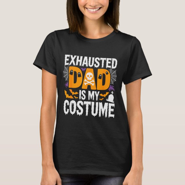 T-shirt Exhausted Dad Is My Costume Shirt Men Halloween Co (Devant)