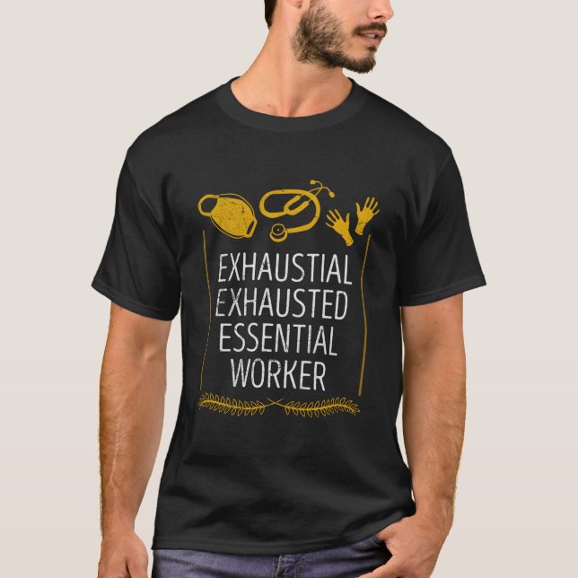 T-shirt Exhausted Essential Worker Frontliner Frontline Wo (Devant)