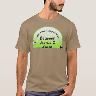 T-shirt Exiger Une Séparation Entre Uterus Et État