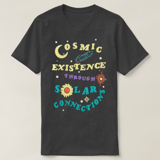 T-shirt existence cosmique par solaire  (Design devant)