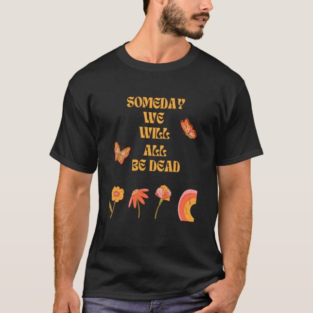 T-shirt Existentialisme Nihilisme Citation Philosophique   (Devant)