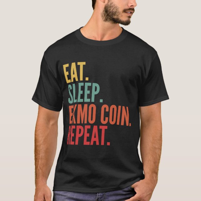 T-shirt Exmo Coin Crypto Manger Dormir Exmo Coin Répéter (Devant)