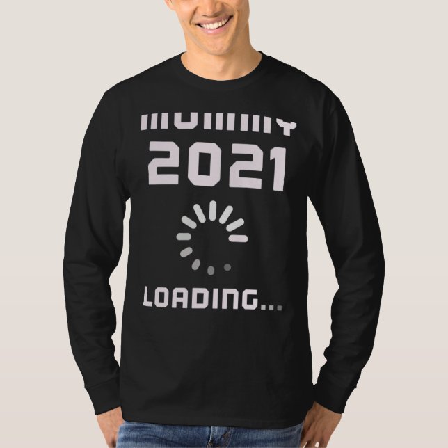 T-shirt Expecting MOMMY LOADING 2021 Pregnant Mom Announce (Devant)