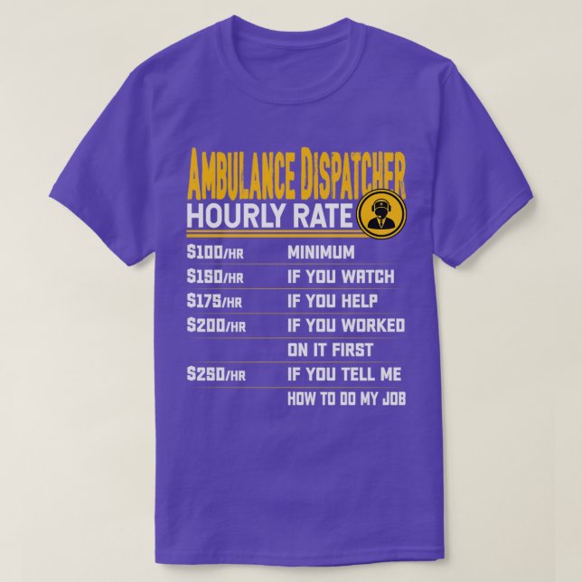 T-shirt Expéditeur d'ambulances Taux horaire Funny Emt Ems (Design devant)