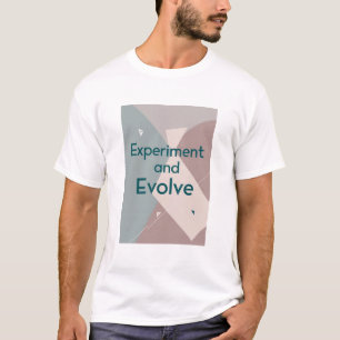 T-shirt Expérience et évolution