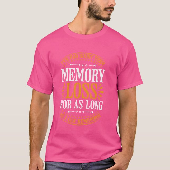 T-shirt Expériences de perte de mémoire à long terme -- (Devant)