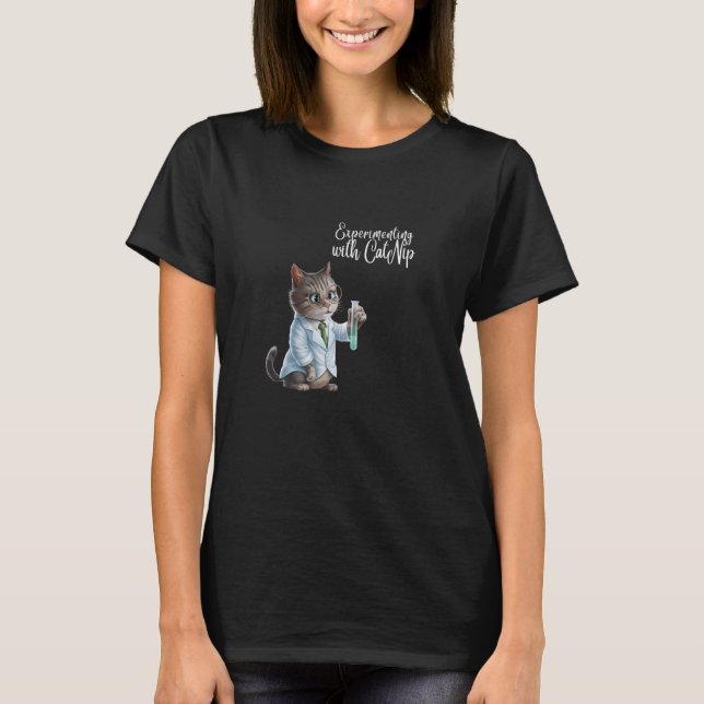 T-shirt Expérimentation Avec Herbe À Chat Drôle De Concept (Devant)