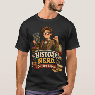 T-shirt Expert certifié Nerd d'Histoire Drôle Académie som