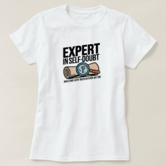 T-shirt Expert en doute de soi