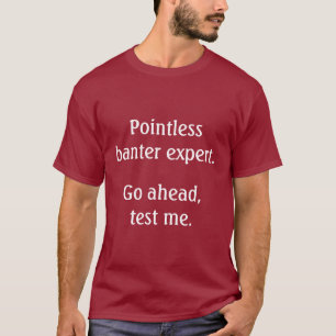 T-shirt Expert en matière injustifié de plaisanterie