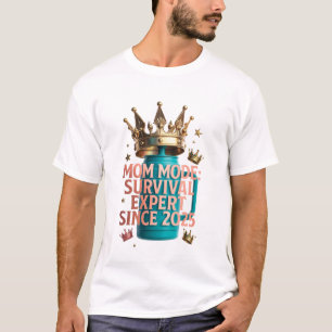 T-shirt Expert en Survie Mode Maman Depuis 2025