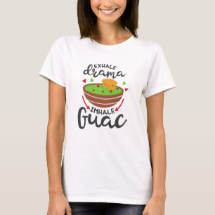 T-shirt Expirez le drame Inspirez le Guac Drôle de Fiesta