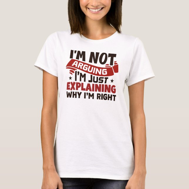T-shirt Expliquer Pourquoi J'ai Raison (Devant)