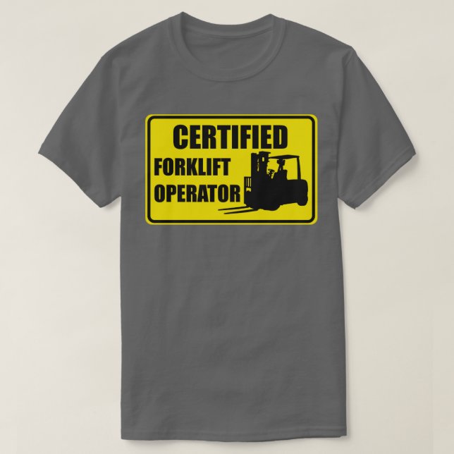 T-shirt Exploitant certifié de chariot élévateur (Design devant)
