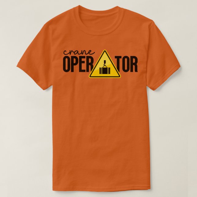 T-shirt Exploitant de grue 1 (Design devant)