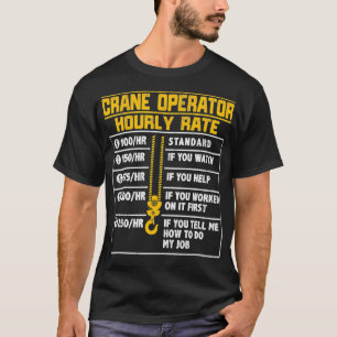 T-shirt Exploitant de grue Taux horaire amusant