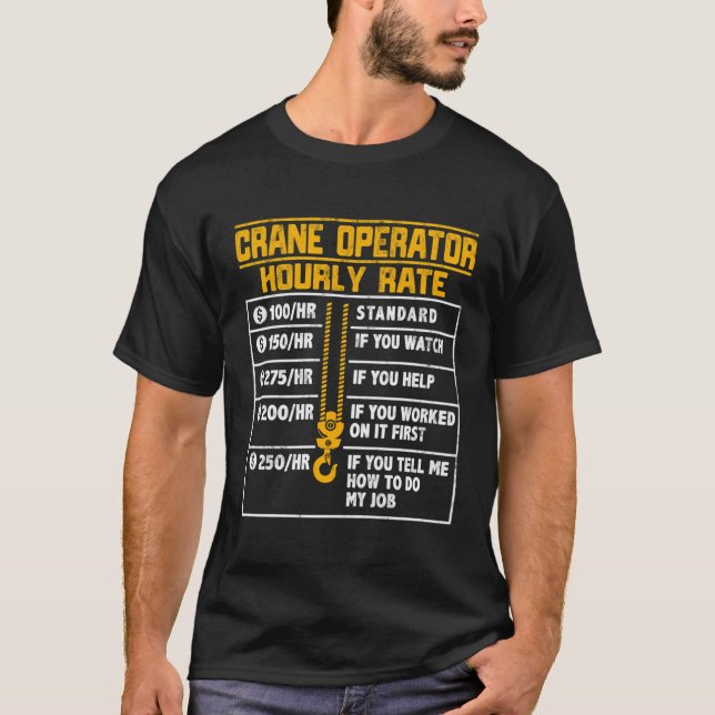 T-shirt Exploitant de grue Taux horaire amusant (Devant)