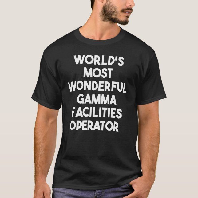 T-shirt Exploitant d'installations gamma le plus merveille (Devant)
