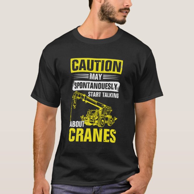 T-shirt Exploitants de grue Opérateurs d'équipement lourd  (Devant)