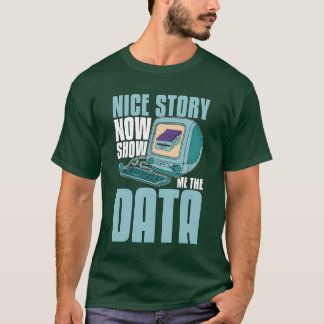 T-shirt Exploration de données Belle histoire Maintenant m