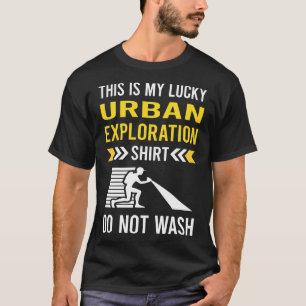 T-shirt Exploration Urbaine Chemise Chanceuse