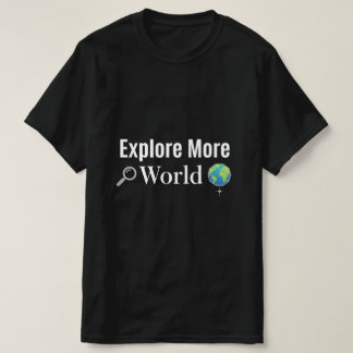 T-shirt Explore More World Adventure Travel Design - Vinta