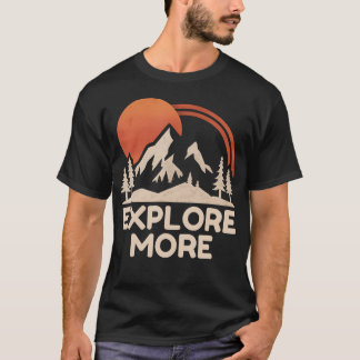 T-shirt Explorer davantage Montagnes de randonnée Camping