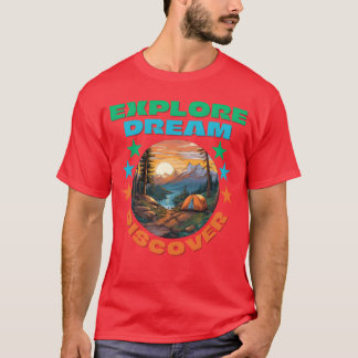 T-shirt Explorer Rêve Découvrir Camping Randonnée amis