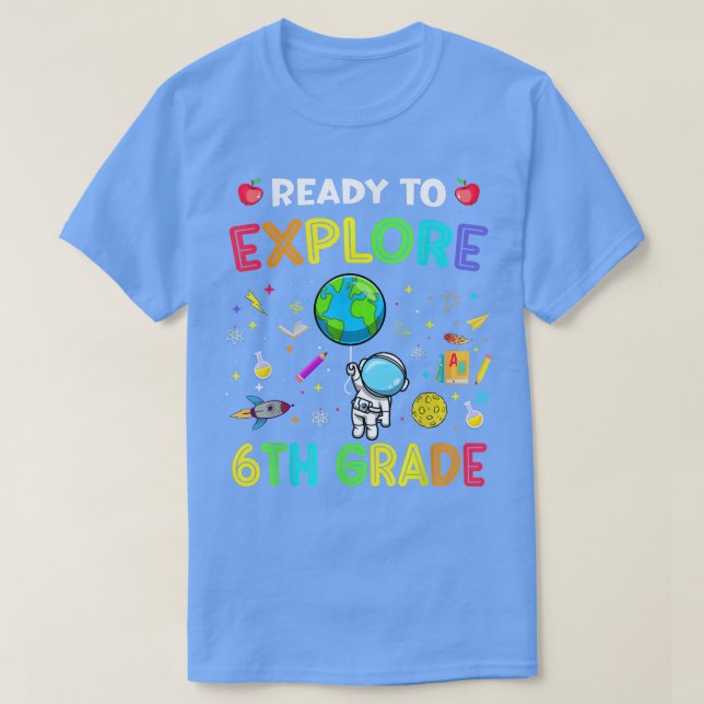 T-shirt Explorez 6e année Retour à l'école Astronaut Espac (Design devant)