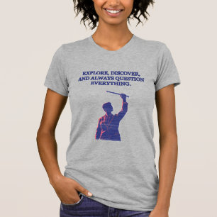 T-shirt Explorez Découvrez Remettez Tout en Question Devis