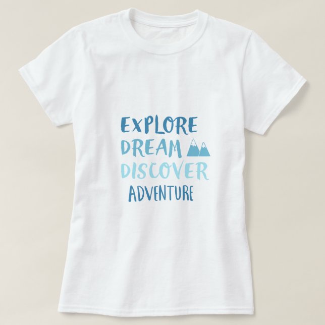 T-shirt Explorez Dream Découvrez l'aventure (Design devant)