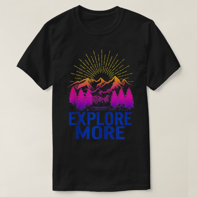 T-shirt Explorez Plus Aventure Voyage Camping Randonnée Mo (Design devant)