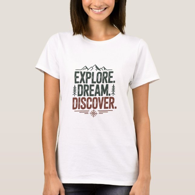 T-shirt Explorez rêve découvrez (Devant)