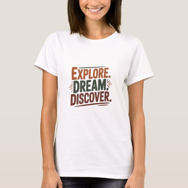 T-shirt Explorez rêve découvrez (Devant)
