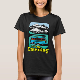 T-shirt Explorons les grands extérieurs Allons faire du ca