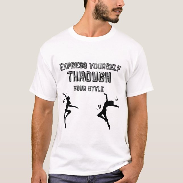 T-shirt Express vous-même à travers votre style (Devant)