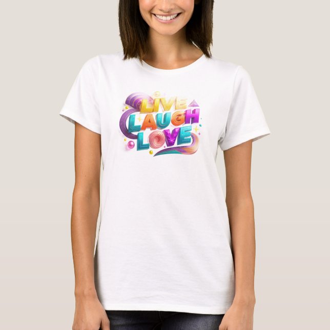 T-shirt Expression artistique LIVE RIRE AMOUR (Devant)