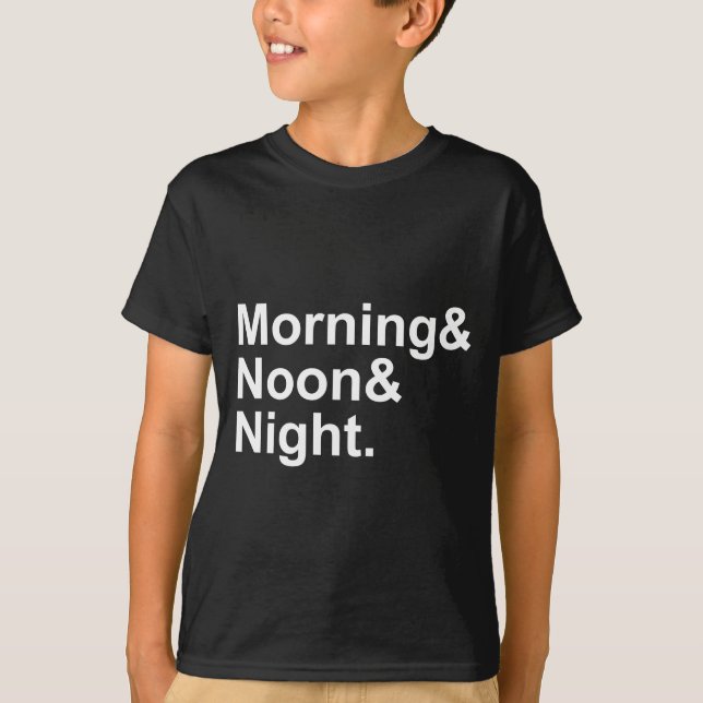 T-shirt Expression de phrase commune du matin, midi et nui (Devant)