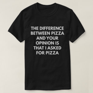 T-shirt Expression sarcastique drôle de pizza