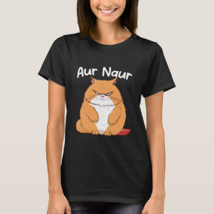 T-shirt Expressions drôles AUR Naur Chat Sarcasme Oh Non A