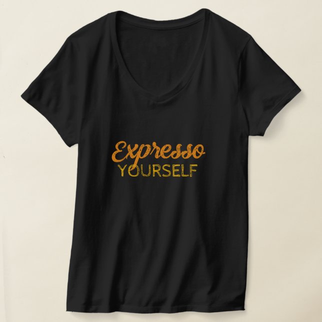 T-shirt Expresso Yourself (Poser)