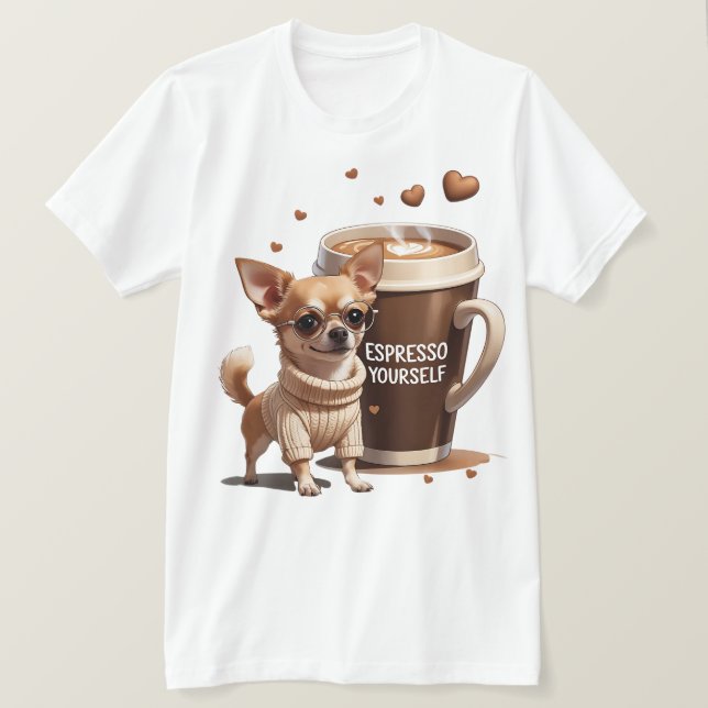 T-shirt Exprimez-vous – Édition Chihuahua Café (Design devant)