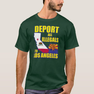T-shirt Expulsez tous les Illegals à Los Angeles
