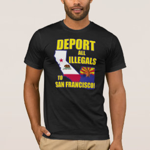 T-shirt Expulsez tous les Illegals à San Francisco