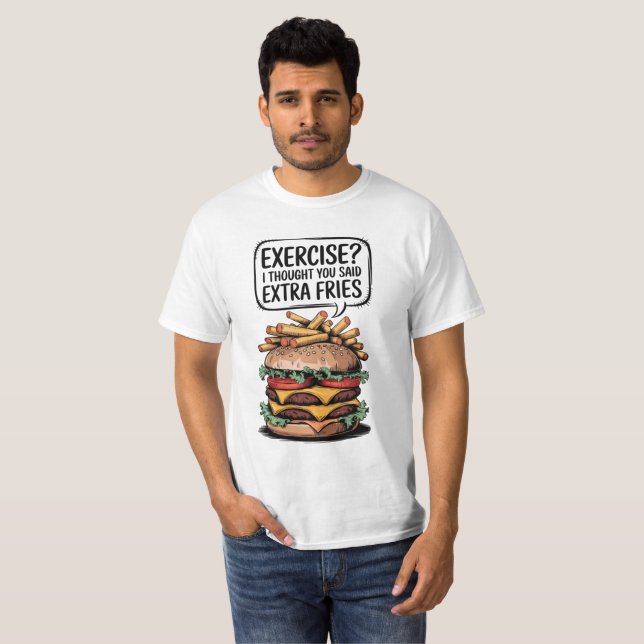 T-shirt "Extra Fries Over Exercice !" (Devant entier)