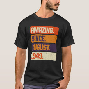 T-shirt Extraordinaire depuis août 1949 Rétro 74 Ans 74ème