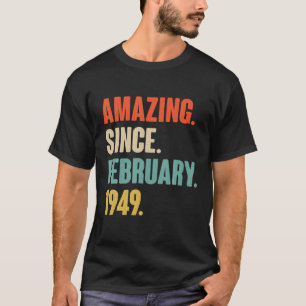 T-shirt Extraordinaire Depuis Février 1949 73 Ans Cadeaux
