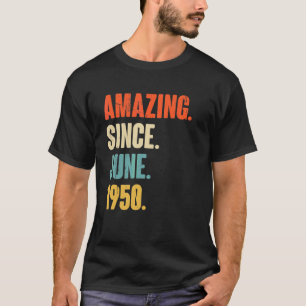 T-shirt Extraordinaire depuis juin 1950 72 Année Vieux Cad