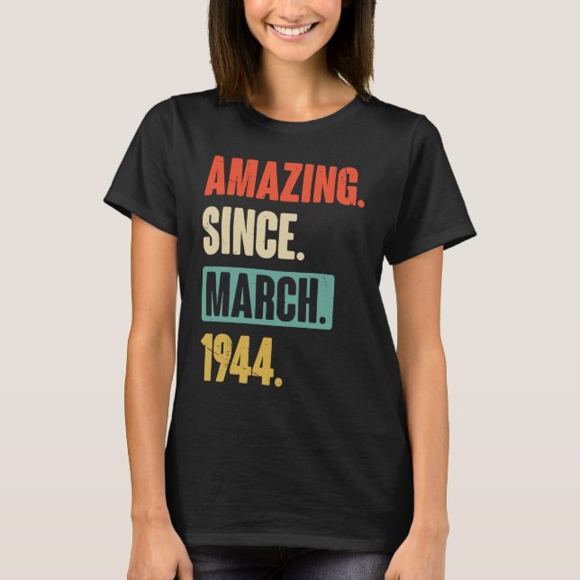 T-shirt Extraordinaire depuis mars 1944 Anniversaire 79e D (Devant)